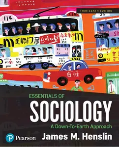 Essentials of Sociology: A Down-to-Earth Approach,] 13th Edition