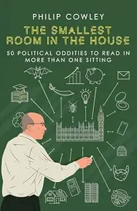 The Smallest Room in the House: 50 political oddities to read in more than one sitting