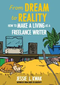 From Dream to Reality: How to Make a Living as a Freelance Writer