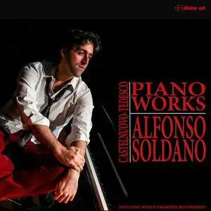 Alfonso Soldano - Castelnuovo-Tedesco: Piano Works (2017)