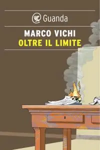 Marco Vichi - Oltre il limite