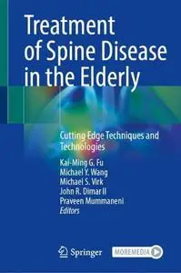 Treatment of Spine Disease in the Elderly: Cutting Edge Techniques and Technologies