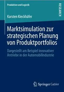 Marktsimulation zur strategischen Planung von Produktportfolios