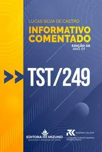 «Informativo Comentado – TST 249» by Lucas Silva de Castro