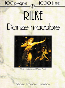 Rainer Maria Rilke - Danze macabre