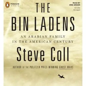 Steve Coll - The Bin Ladens: An Arabian Family in the American Century [Audio book]