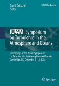 IUTAM Symposium on Turbulence in the Atmosphere and Oceans: Proceedings of the IUTAM Symposium on Turbulence (Repost)