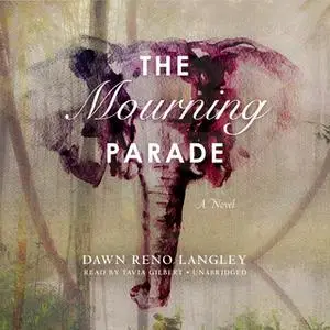 «The Mourning Parade» by Dawn Reno Langley