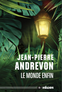 Jean-Pierre Andrevon, "Le Monde enfin"