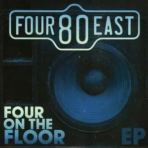 Four80East - Four On The Floor (EP) (2018) {Boomtang}