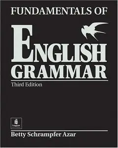 Betty Schrampfer Azar, "Fundamentals of English Grammar, 3rd Edition (With Answer Key)" (repost)