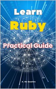 Learn Ruby: Practical Guide