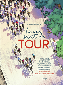 La Vie Secrète du Tour (Reedition)