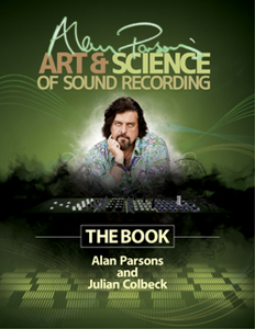 Alan Parsons' Art & Science of Sound Recording : The Book (Repost)