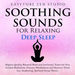 Soothing Sounds for Relaxing Deep Sleep [Audiobook]