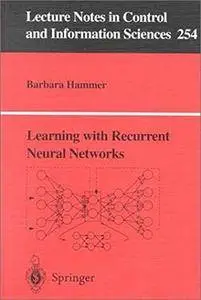 Learning with Recurrent Neural Networks (Lecture Notes in Control and Information Sciences)