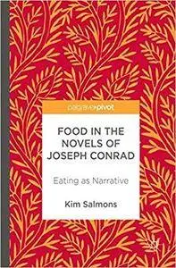 Food in the Novels of Joseph Conrad: Eating as Narrative