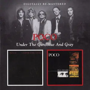 Poco - Under the Gun (1980)/Blue and Gray (1981) [BGO, 2011]