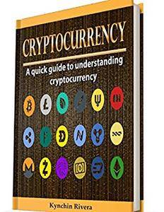 Cryptocurrency: A quick guide to understanding cryptocurrency