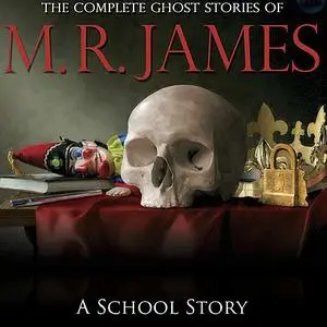 «A School Story» by M.R.James