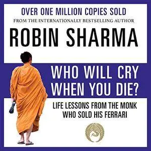 Who Will Cry When You Die? [Audiobook]