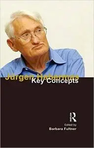 Jürgen Habermas: Key Concepts (Repost)