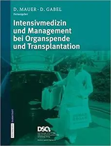 Intensivmedizin und Management bei Organspende und Transplantation (Repost)
