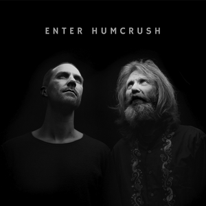 Humcrush - Enter Humcrush (feat. Thomas Strønen & Ståle Storløkken) (2017)