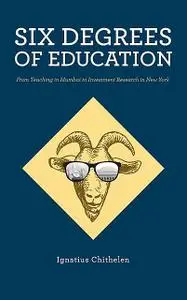 «Six Degrees of Education» by Ignatius Chithelen