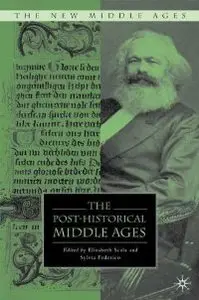 The Post-Historical Middle Ages (The New Middle Ages) (repost)