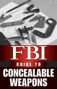 FBI Guide to Concealable Weapons [Repost]