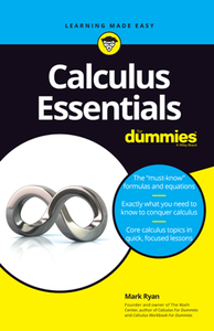 Calculus Essentials For Dummies, 2019 Edition