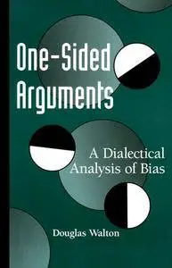 One-Sided Arguments: A Dialectical Analysis of Bias