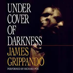 Under Cover of Darkness [Audiobook]