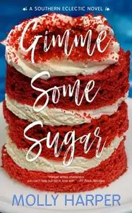 «Gimme Some Sugar» by Molly Harper