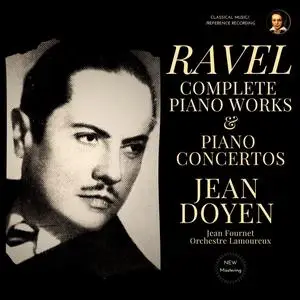 Jean Doyen - Ravel: Complete Piano Works & Piano Concertos (Remastered, Paris 1954-1960) (2024)