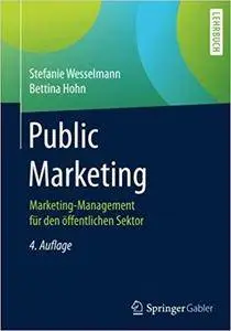 Public Marketing: Marketing-Management für den öffentlichen Sektor (4th Edition)