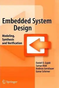 Embedded System Design: Modeling, Synthesis and Verification