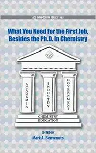 What You Need For the First Job, Besides the PhD in Chemistry