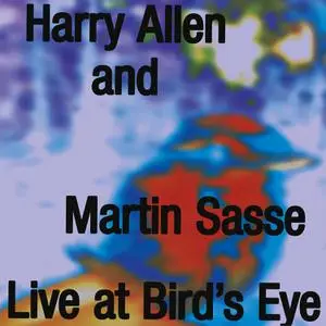 Harry Allen & Martin Sasse - Live At Bird's Eye (2022) [Official Digital Download]