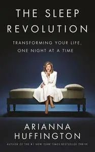 The Sleep Revolution: Transforming Your Life, One Night at a Time (repost)