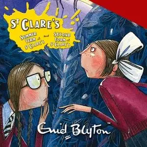 «St Clare's: Summer Term at St Clare's & The Second Form at St Clare's» by Enid Blyton