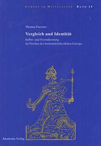 Vergleich Und Identitat: Selbst- Und Fremddeutung Im Norden Des Hochmittelalterlichen Europa