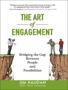 The Art of Engagement: Bridging the Gap Between People and Possibilities