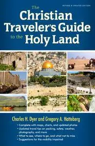 The Christian Traveler's Guide to the Holy Land