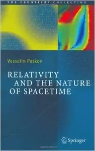 Relativity and the Nature of Spacetime (The Frontiers Collection) by Vesselin Petkov