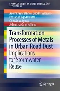 Transformation Processes of Metals in Urban Road Dust: Implications for Stormwater Reuse