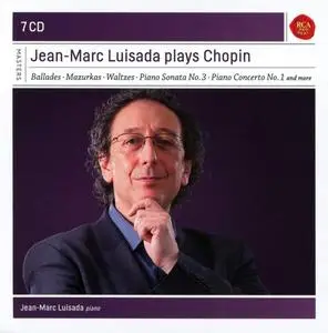 Jean-Marc Luisada plays Chopin: Ballades; Mazurkas; Waltzes; Piano Sonata No.3; Piano Concerto No.1 [7CDs] (2021)