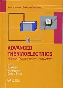 Advanced Thermoelectrics: Materials, Contacts, Devices, and Systems