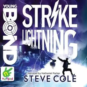 «Young Bond: Strike Lightning» by Steve Cole